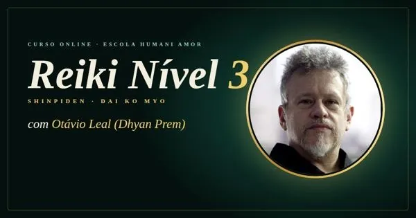 Reiki Nível 3, com Otávio Leal (Dhyan Prem)