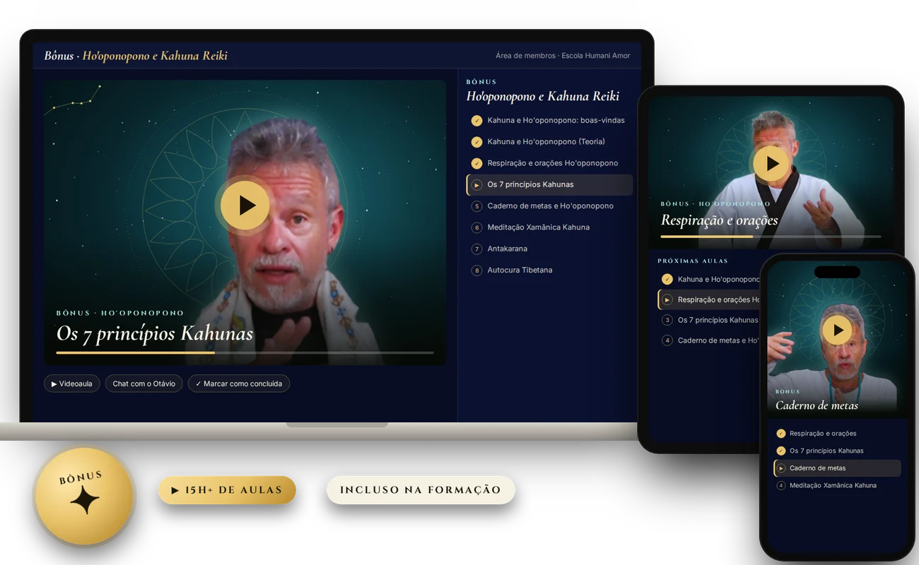 Bônus: aulas da Formação de Ho'oponopono e Kahuna Reiki com Otávio Leal no computador, tablet e celular