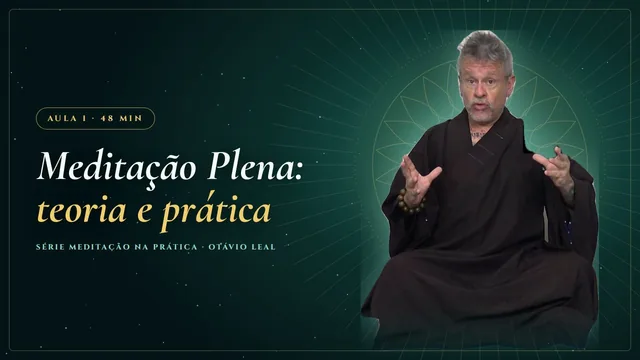 Meditação na Prática: Série gratuita · 3 aulas com Otávio Leal (Dhyan Prem)