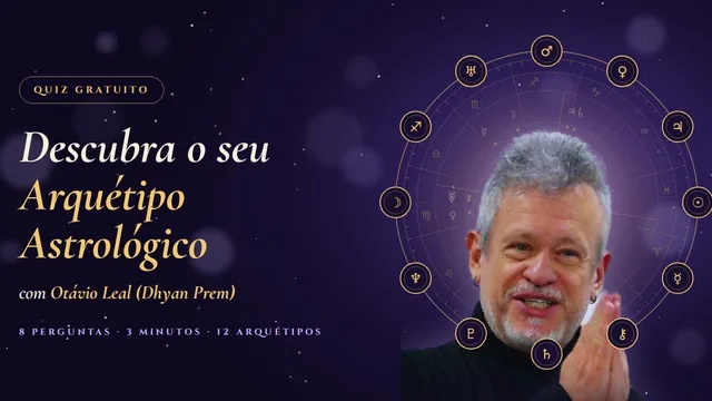 Quiz dos 12 Arquétipos: Quiz gratuito · 8 perguntas com Otávio Leal (Dhyan Prem)