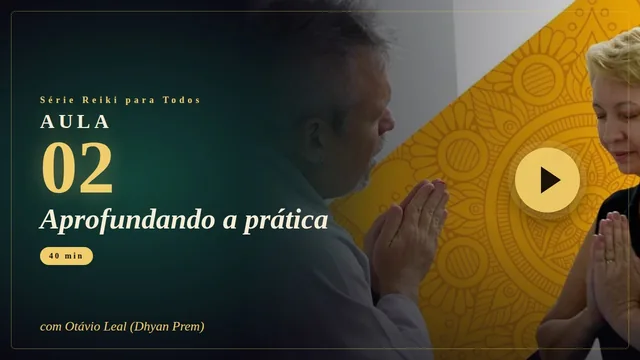 Reiki para Todos: Série gratuita · 4 aulas com Otávio Leal (Dhyan Prem)