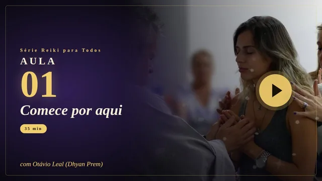 Reiki para Todos: Série gratuita · 4 aulas com Otávio Leal (Dhyan Prem)