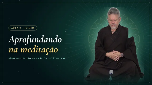 Meditação na Prática: Série gratuita · 3 aulas com Otávio Leal (Dhyan Prem)