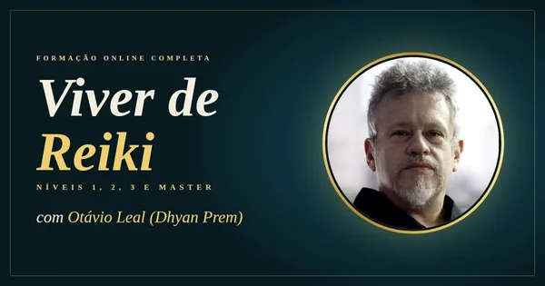 Viver de Reiki: do Nível 1 ao Mestre com Otávio Leal (Dhyan Prem)
