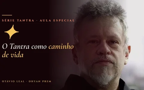 Aula gratuita Série Tantra com Otávio Leal