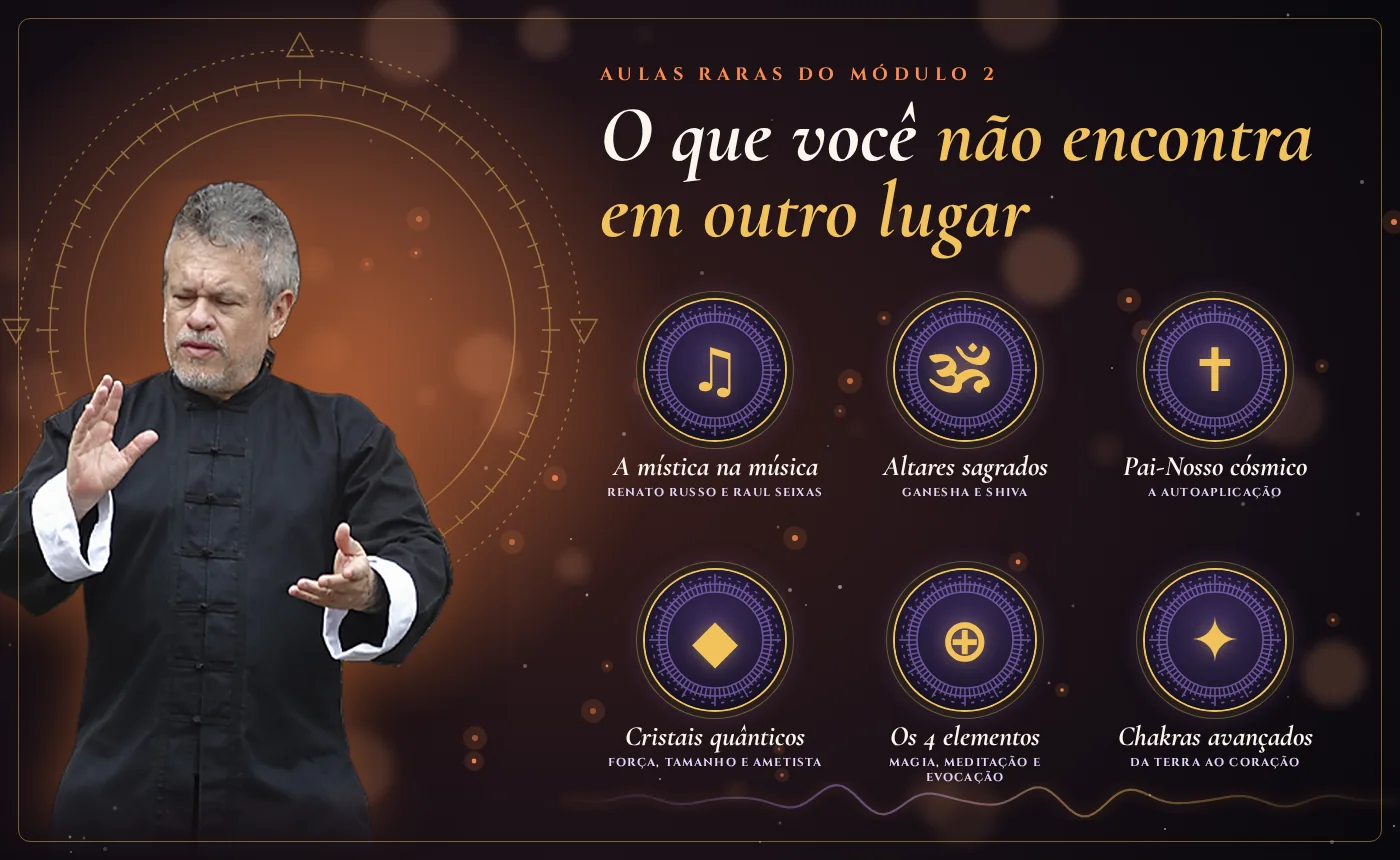 Aulas raras da formação: a mística na música de Renato Russo e Raul Seixas, os altares de Ganesha e Shiva, o Pai-Nosso cósmico, os cristais quânticos, os 4 elementos e os chakras avançados, com Otávio Leal