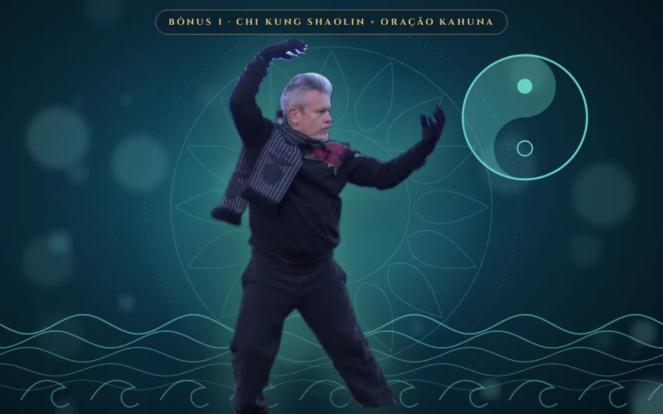 Bônus exclusivo 1 do curso Ho'oponopono e Kahuna Reiki: Chi Kung Shaolin unido à prática e à oração Kahuna