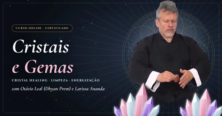 Curso Cristais e Gemas, com Otávio Leal (Dhyan Prem)