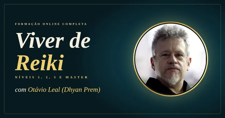 Formação Viver de Reiki, com Otávio Leal (Dhyan Prem)