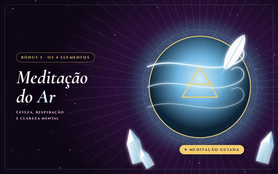 Bônus 3 do curso Reiki com Cristais: Meditação do Ar, meditação guiada por Otávio Leal