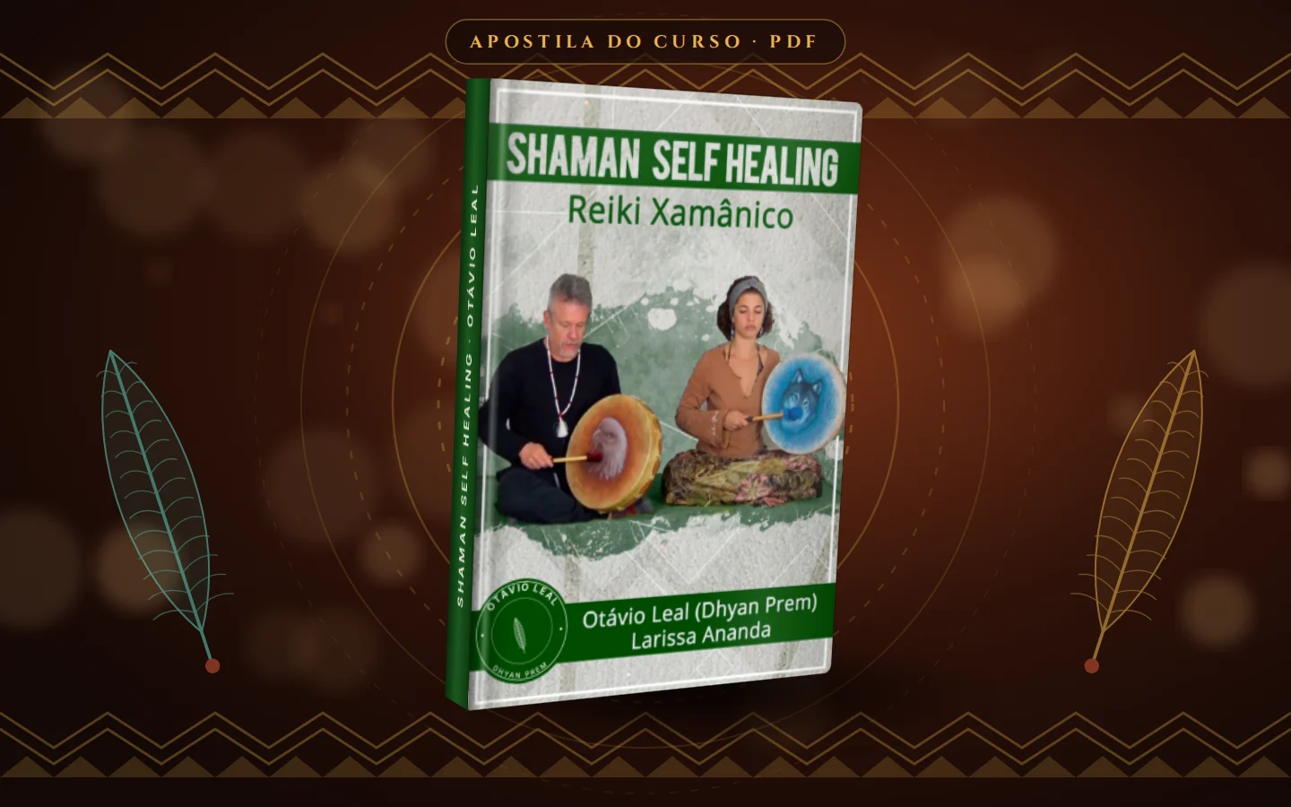 Apostila do curso Reiki Xamânico (Shaman Self Healing) em PDF, com Otávio Leal (Dhyan Prem) e Larissa Ananda na capa