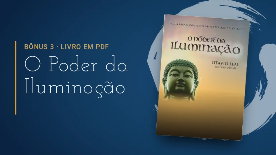 Bônus 3 do curso Satori: Livro O Poder da Iluminação