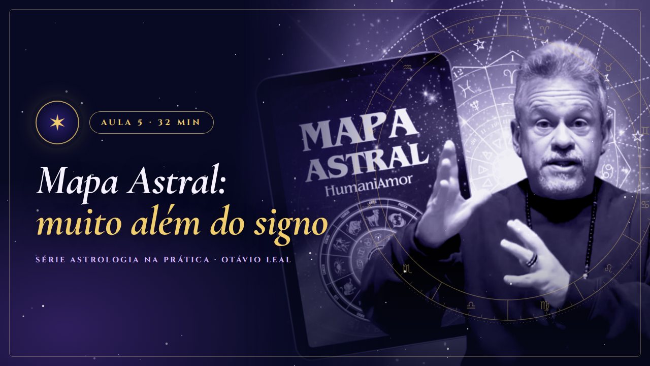 Capa da Aula 5 da Série Astrologia na Prática: Mapa Astral: muito além do signo