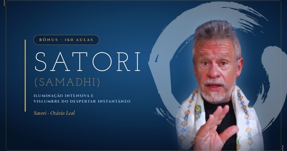 Satori (Samadhi): iluminação intensiva com Otávio Leal (Dhyan Prem)