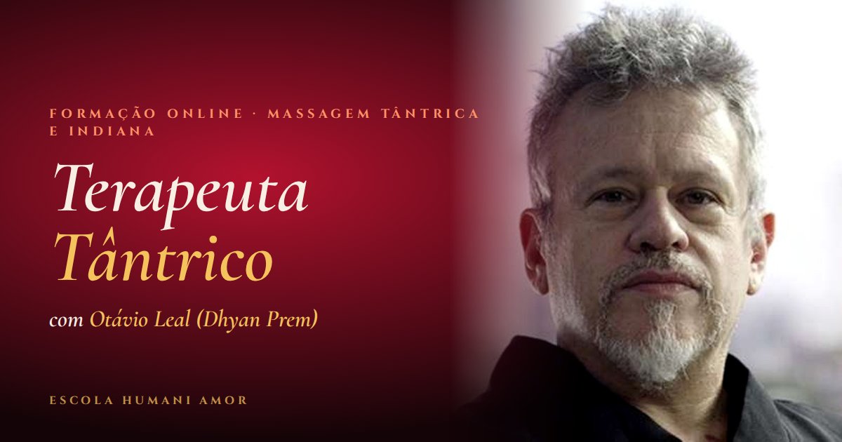 Formação Online Terapeuta Tântrico com Otávio Leal (Dhyan Prem) e Larissa Ananda