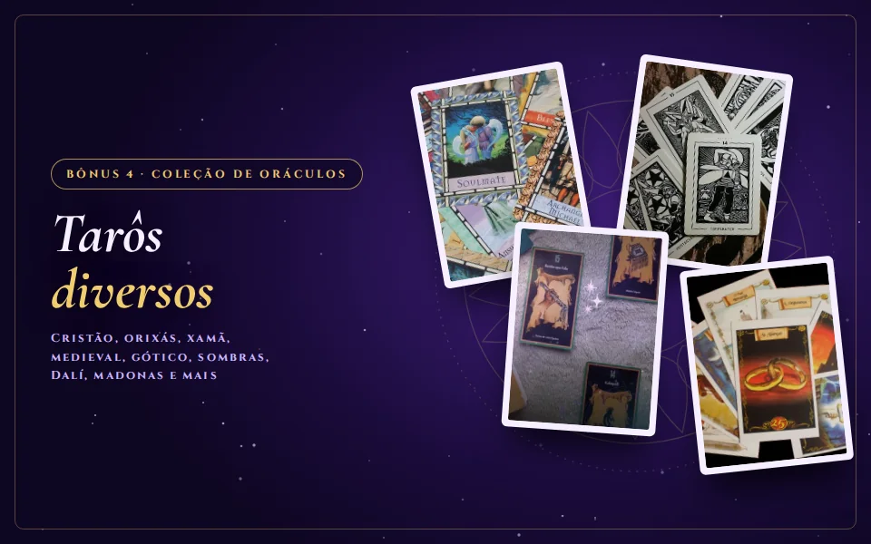 Bônus 4 · Coleção de oráculos da Formação em Tarô: Tarôs diversos