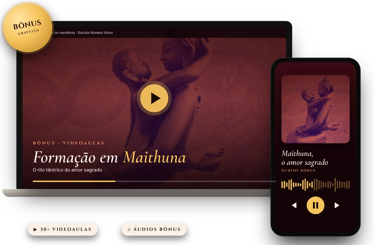 Bônus Formação em Maithuna com Otávio Leal: videoaulas na área de membros e áudios bônus no celular