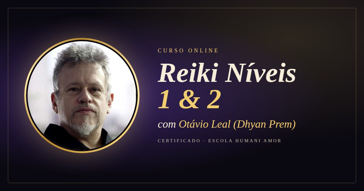 Reiki Níveis 1 & 2 com Otávio Leal