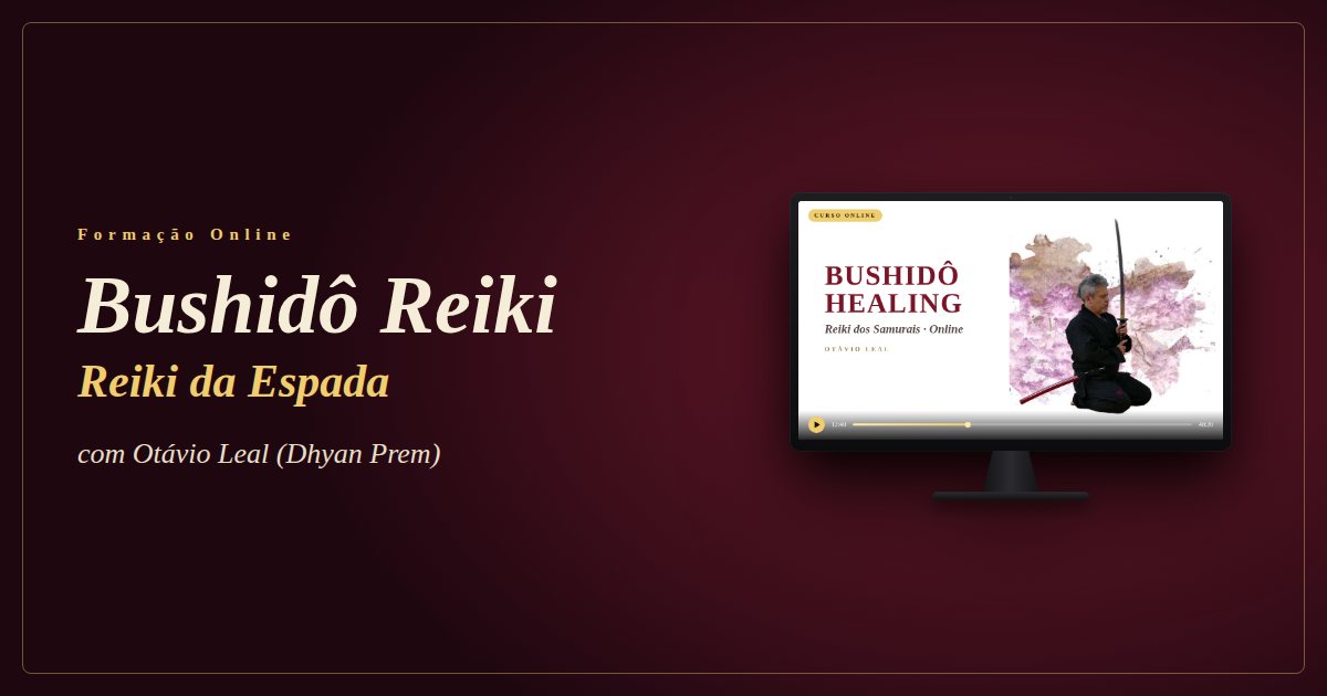 Bushidô Reiki: o Reiki da Espada com Otávio Leal